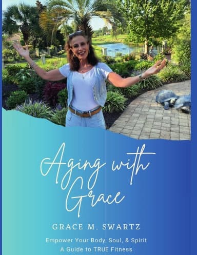 Cover of Aging With Grace by Grace M. Swartz